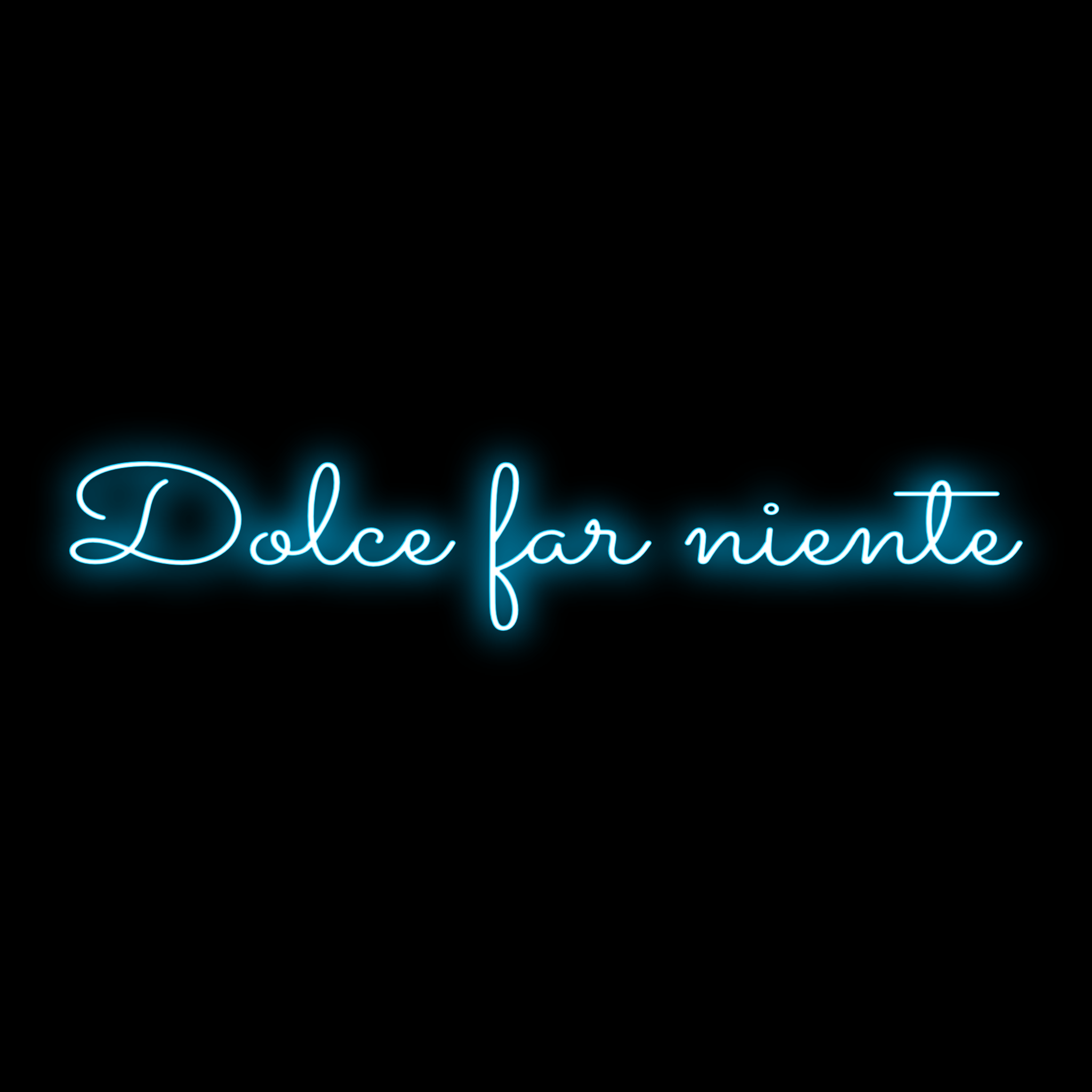Dolce Far Niente Neon Sign