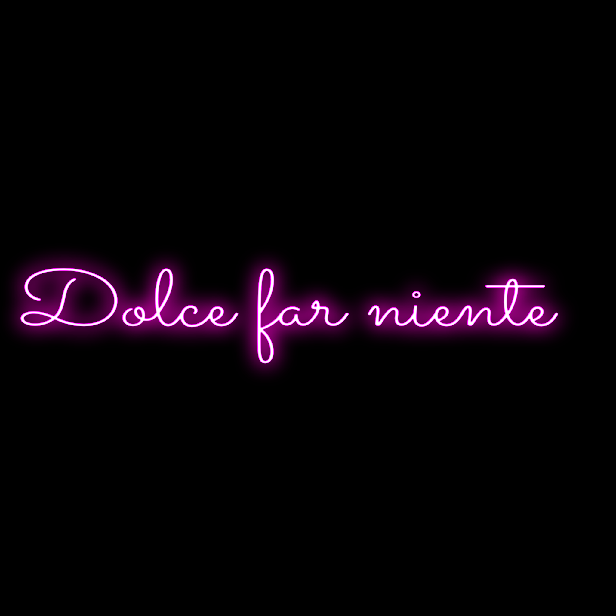 Dolce Far Niente Neon Sign
